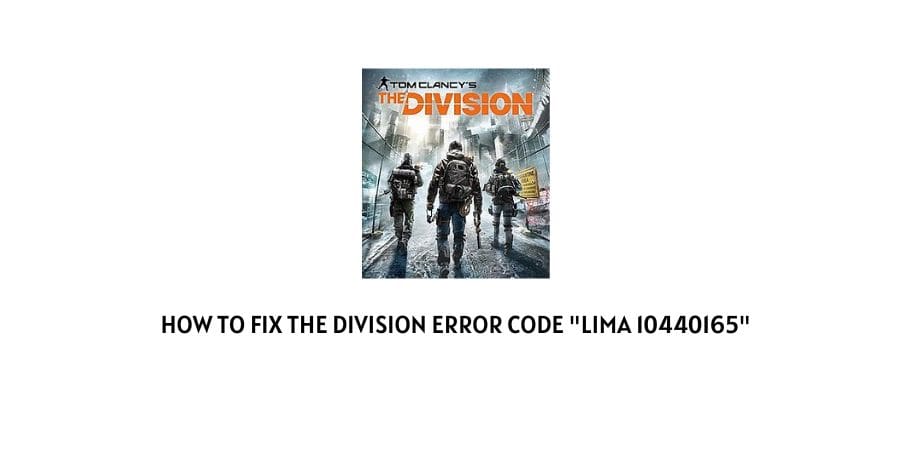 The Division Error Code "Lima 10440165"