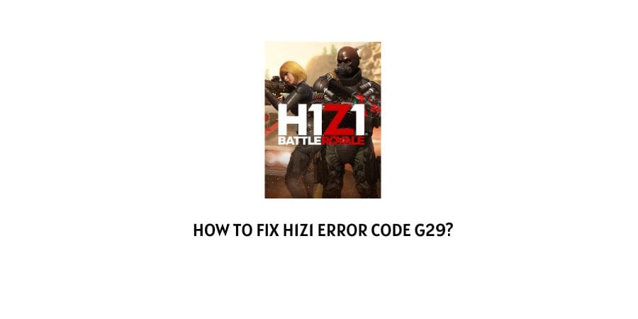 H1Z1 Error Code g29