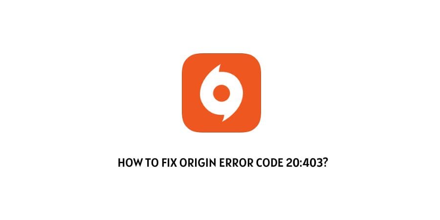 Origin Error Code 20:403