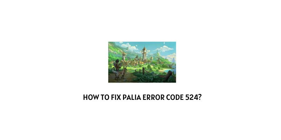 Palia Error Code 524