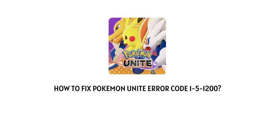 Pokemon Unite Error Code 1-5-1200