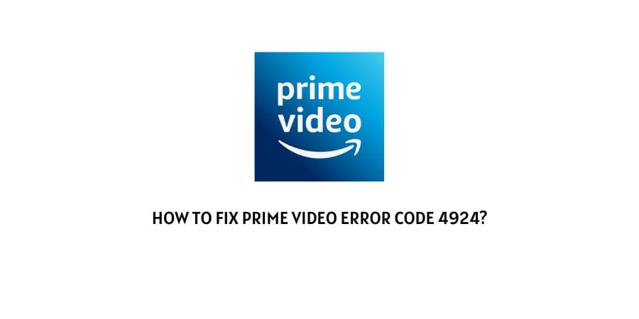 Can a poor internet connection cause error code 4924 on Amazon Prime Video?