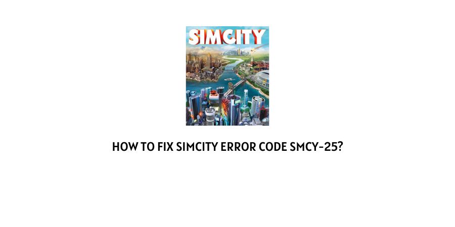 Simcity Error Code smcy-25
