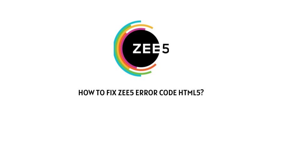 ZEE5 Error Code HTML5