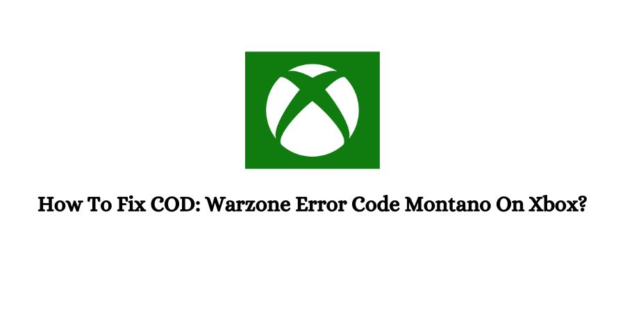 COD Error Code Montano On Xbox