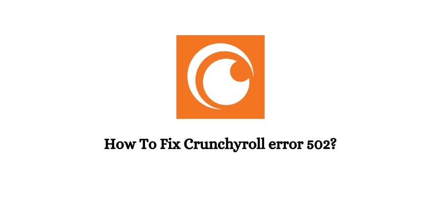 Crunchyroll Error 502