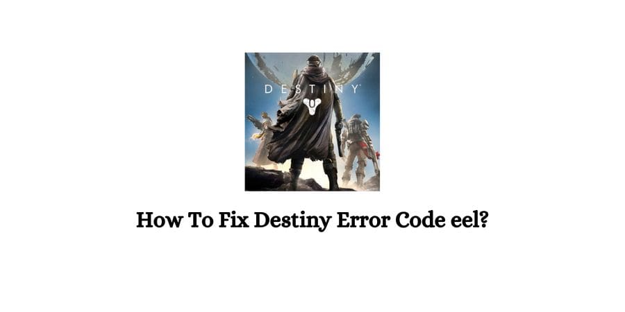 Destiny Error Code eel