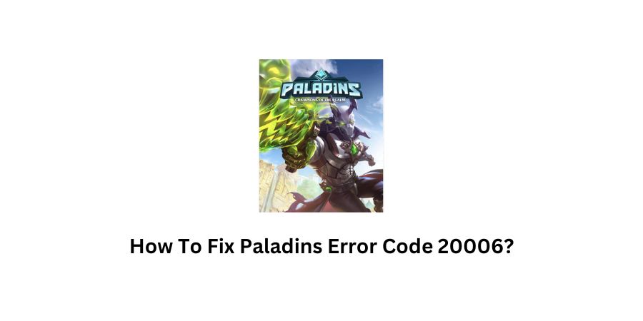 Paladins Error Code 20006