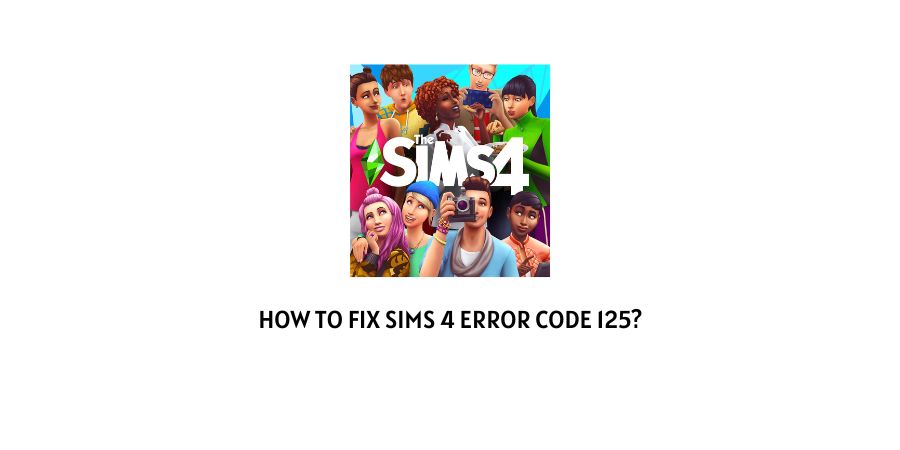 Sims 4 Error Code 125