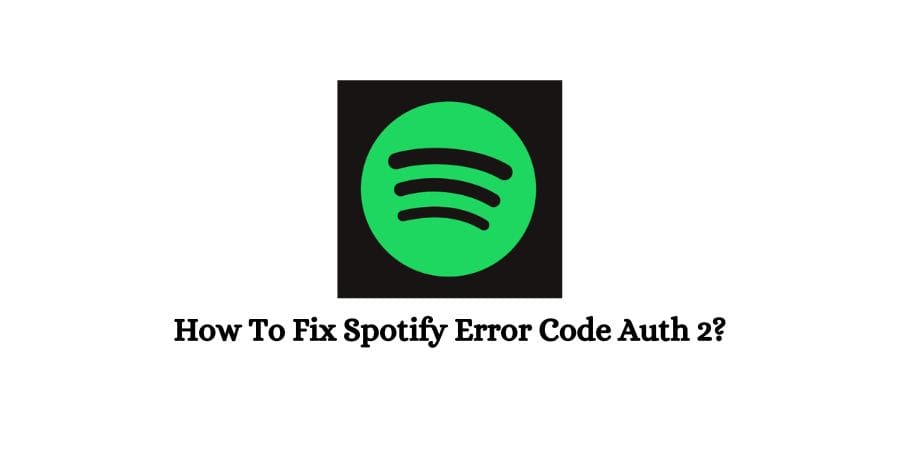 Spotify Error Code Auth 2