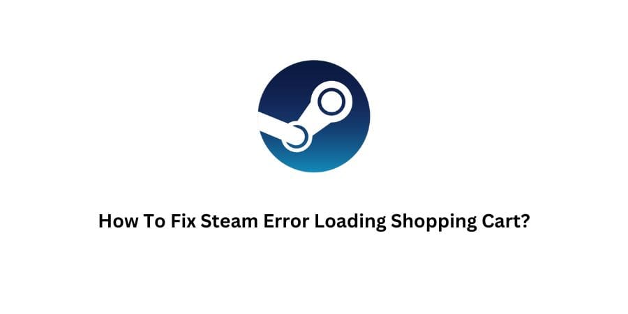 Steam Error Loading Shopping Cart