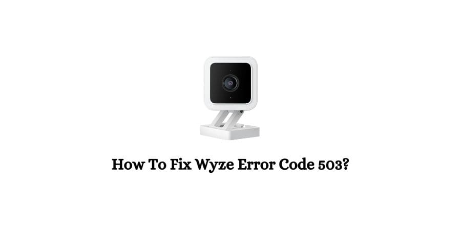 Wyze Error Code 503