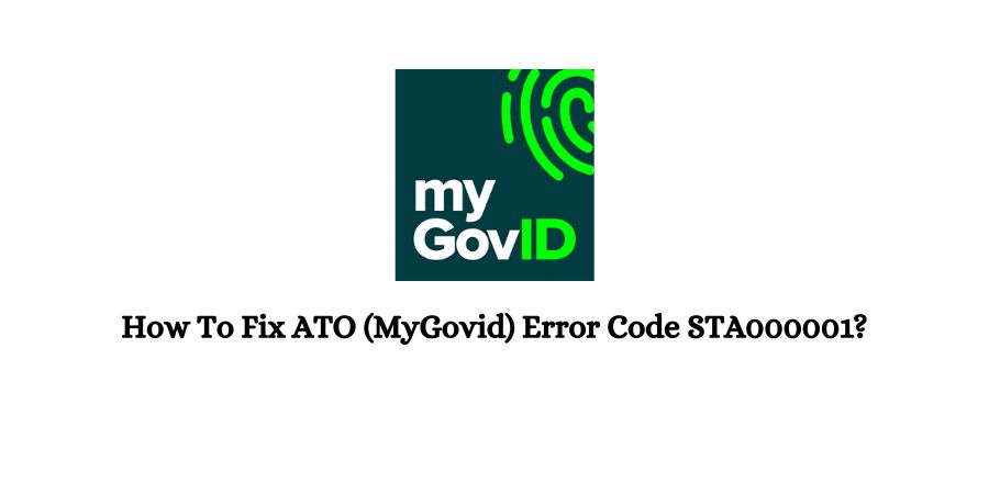 ATO (MyGovid) Error Code STA000001
