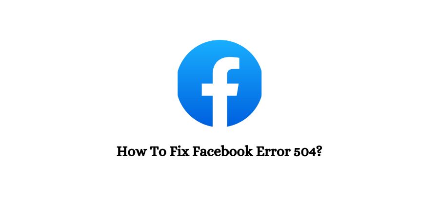 Facebook Error 504