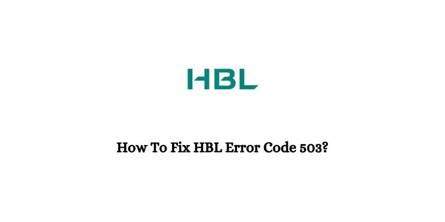HBL (Habib Bank Limited) Error Code 503