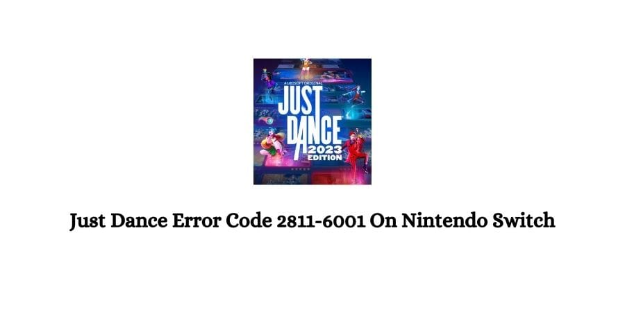 Just Dance Error Code 2811-6001