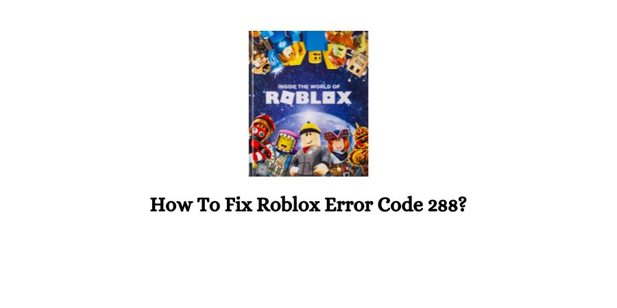 Error Code 288 Roblox