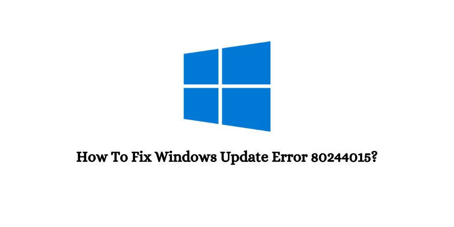 Windows Update Error 80244015