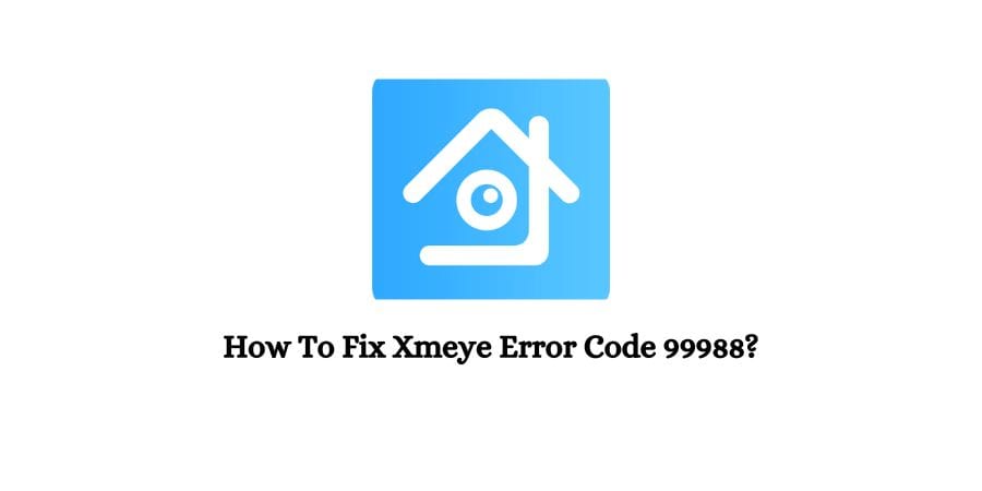 Xmeye Error Code 99988