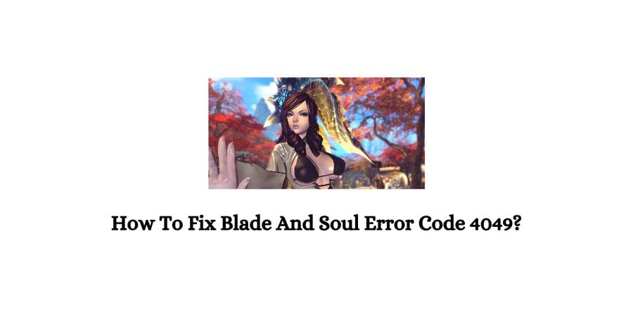 Blade And Soul Error Code 4049
