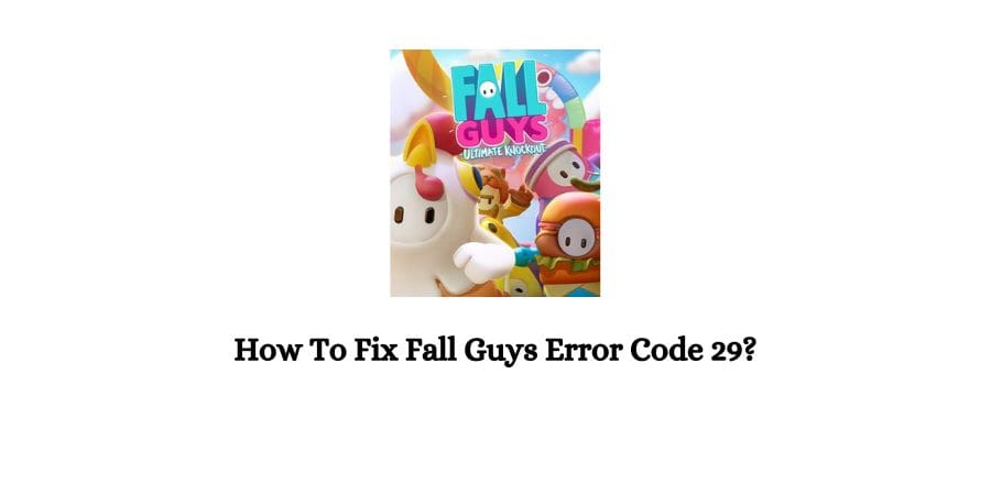 Fall Guys Error code 29