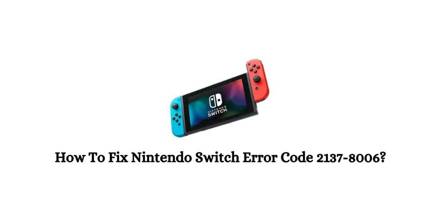 Nintendo Switch Error Code 2137-8006