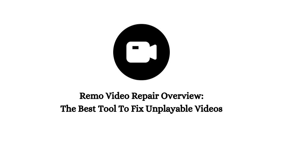 Remo Video Repair Overview