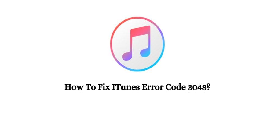 ITunes Error Code 3048