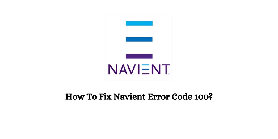 Navient Error Code 100