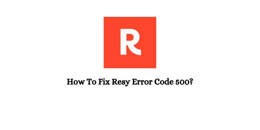 Resy Error Code 500