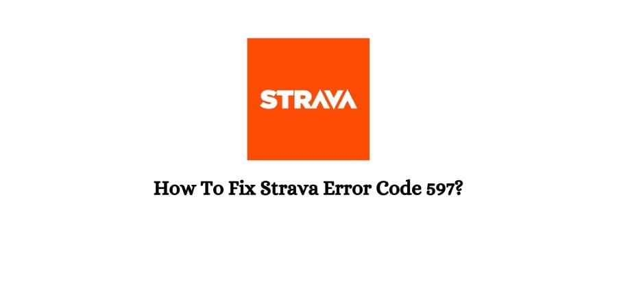 Strava Error Code 597
