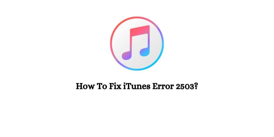 iTunes Error code 2503