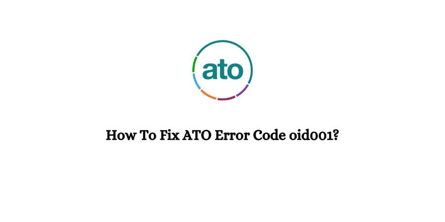 ATO (myGovID) Error Code oid001