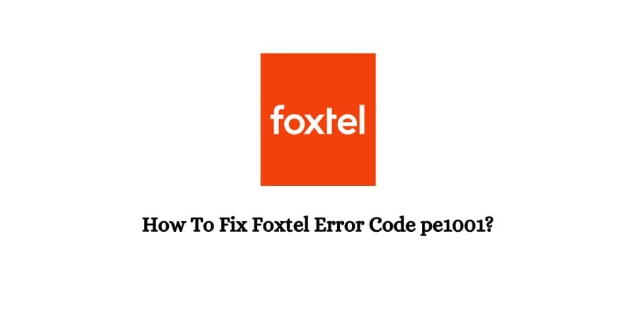 Foxtel Error Code pe1001