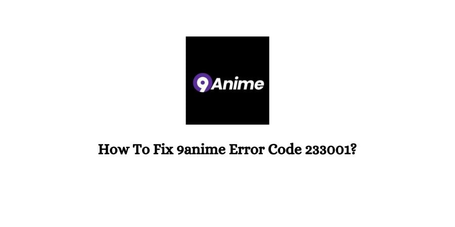9anime Error Code 233001