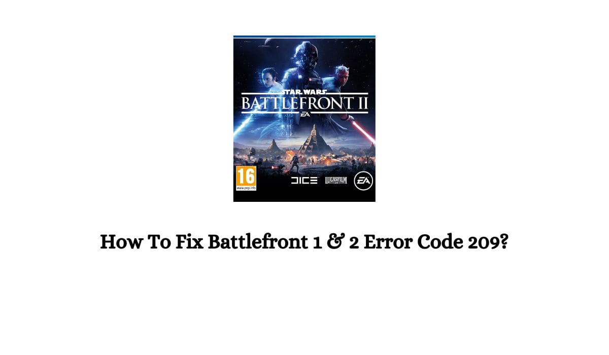 Battlefront 1 and 2 Error Code 209
