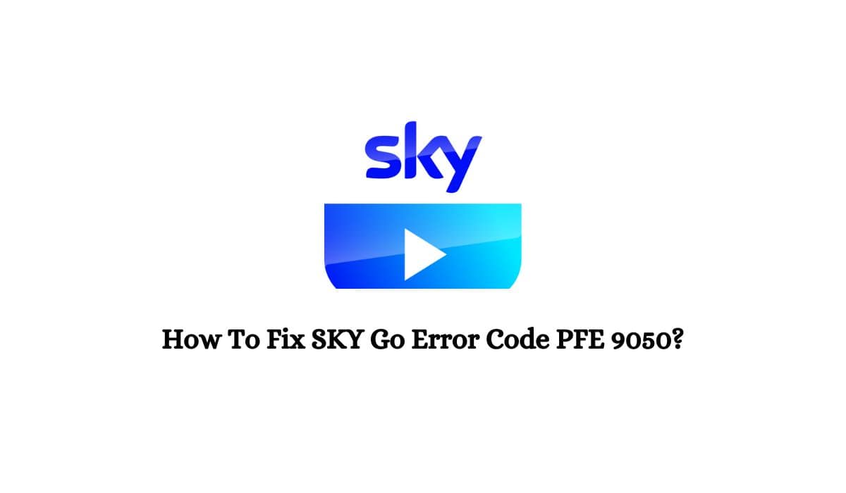 SKY Go Error Code PFE 9050