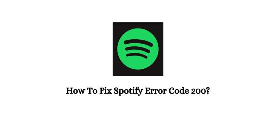 Spotify Error Code 200
