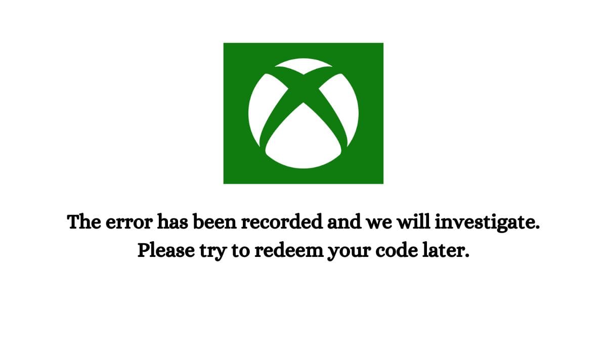 The Error Has Been Recorded And We Will Investigate Please Try To Redeem Your Code Later