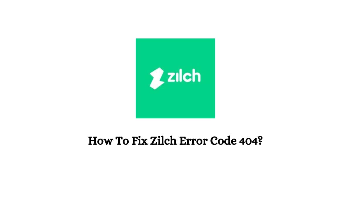 Zilch Error Code 404