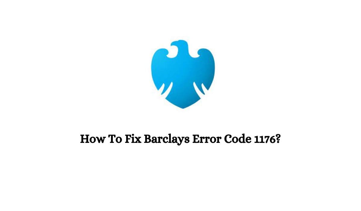 Barclays Error Code 1176